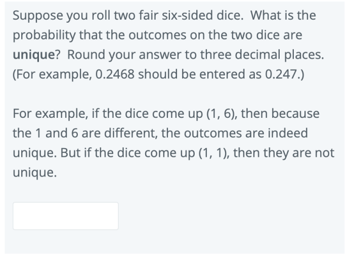 Suppose you roll two fair six sided dice